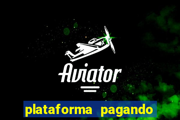 plataforma pagando no cadastro cassino